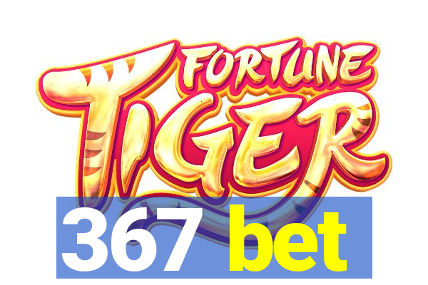 367 bet